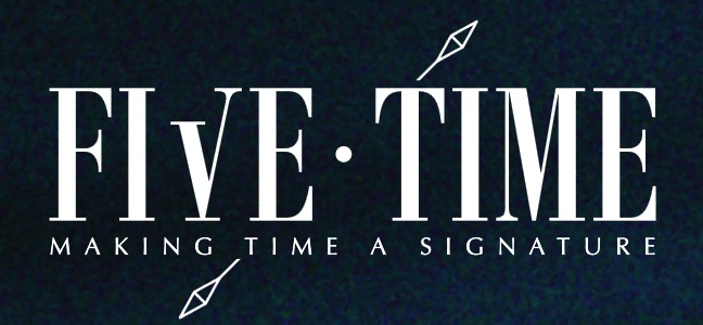 FIVE TIME — Making Time a Signature